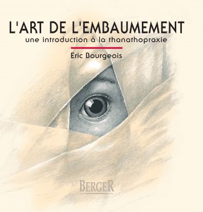 L'art de l'embaumement : une introduction  la thanatopraxie