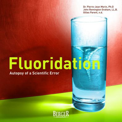 Fluoridation : autopsy of a scientific error