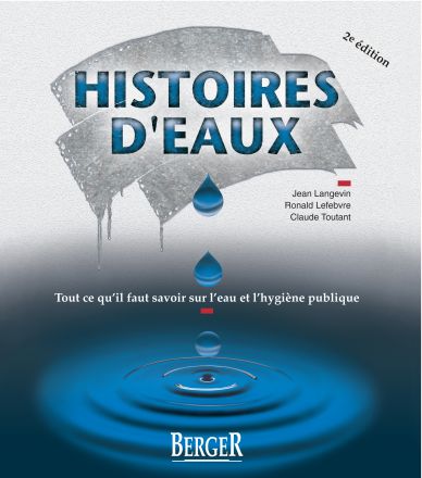 Histoires d'eaux : tout ce qu'il faut savoir sur l'eau et l'hygine publique, 2e dition