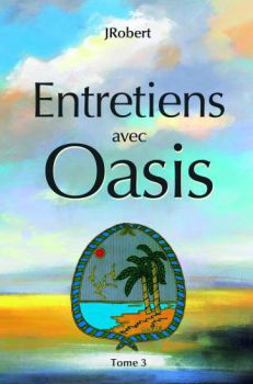 Entretiens avec Oasis, tome 3